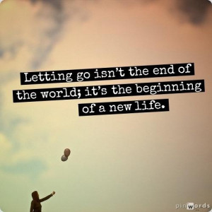 Letting go is the beginning, not the end.