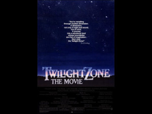 pic- Twilight Zone - The Movie -Twilight Zone: The Movie...