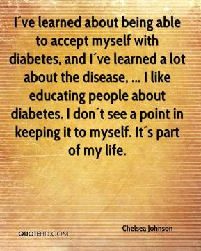 ve learned about being able to accept myself with diabetes ...