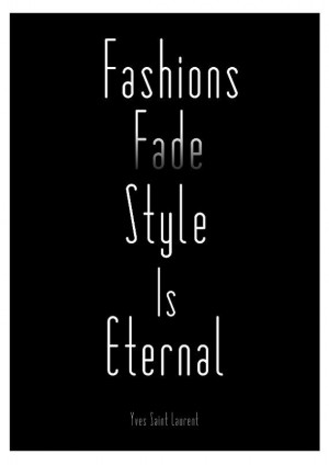 Fashion quote print poster YSL black and white by BearAndRobot