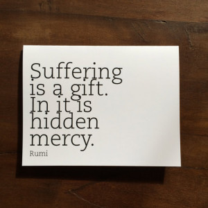Printable | Rumi | Suffering is a Gift | Inspirational Quote Card ...