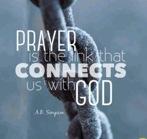 Prayer is the link that connects us to God.