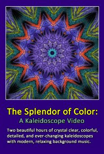 The Splendor of Color: A Kaleidoscope Video (2012) Poster