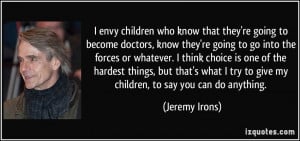 envy children who know that they're going to become doctors, know ...