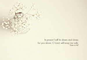 In peace I will lay down and sleep... _psalm_4_8