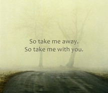 quote, take me away, text, tumblr