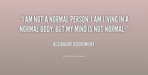quote-Alejandro-Jodorowsky-i-am-not-a-normal-person-i-186084.png