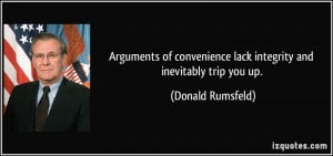 Arguments of convenience lack integrity and inevitably trip you up ...
