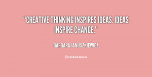 quote-Barbara-Januszkiewicz-creative-thinking-inspires-ideas-ideas ...
