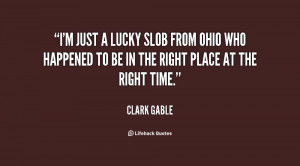 Quotes Ohio ~ I'm just a lucky slob from Ohio who happened to be in ...