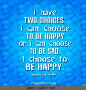 choose to be happy quotes about life 001
