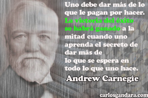 de lo que se espera en todo lo que uno hace Andrew Carnegie