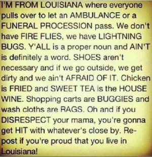 Louisiana. not always proud of it but this is becoming more and more ...
