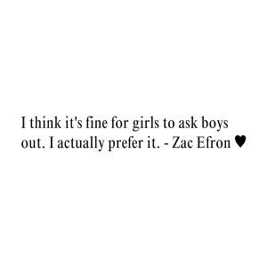 Zac efron, quotes, sayings, fine for girls