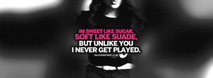 Players Quotes Tumblr I never get played quote