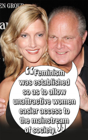 RUSH LIMBAUGH. Susan B. Anthony is rolling over in her grave right now ...