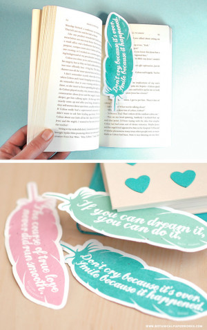 ... quote bookmarks that will inspire you each time you open your book