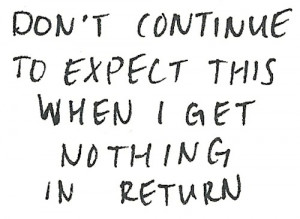 Dont Expect Love Return Quote