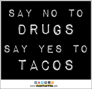 No-to-Drugs-Yes-to-Tacos.png