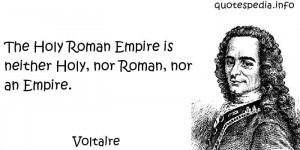 ... - The Holy Roman Empire is neither Holy, nor Roman, nor an Empire