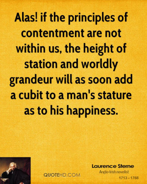 Alas! if the principles of contentment are not within us, the height ...