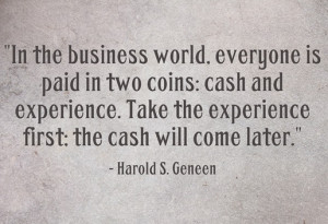 In the business world, everyone is paid in two coins: cash and ...