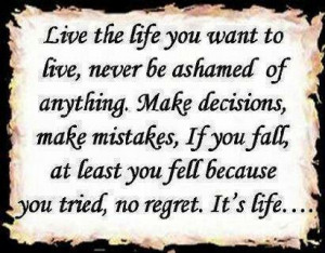 No regret, It's life