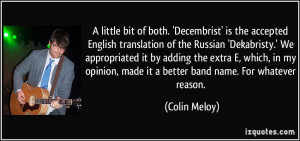 both. 'Decembrist' is the accepted English translation of the Russian ...