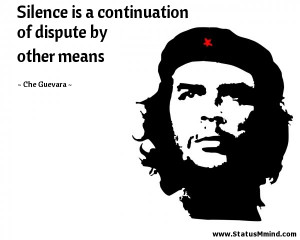 ... of dispute by other means - Che Guevara Quotes - StatusMind.com