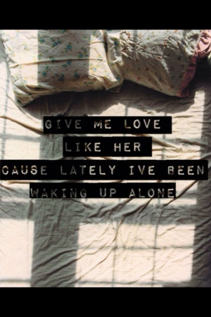 Song / Lyrics / Ed Sheeran / Give Me Love