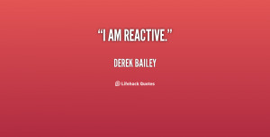 Derek Bailey's quote #3