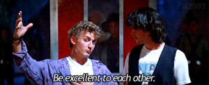 Excellent Bill and Ted phrases you can use in any situation