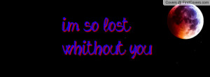 im_so_lost_whithout-42756.jpg?i