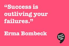 ... erma bombeck # quote more real quotes author quotes quotes n stuff