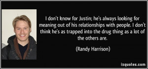 More Randy Harrison Quotes