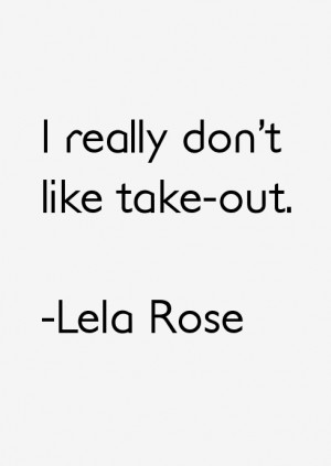 Lela Rose Quotes amp Sayings