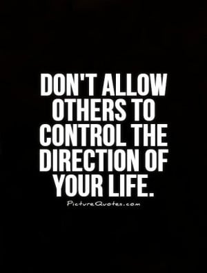 Control Your Life Quotes