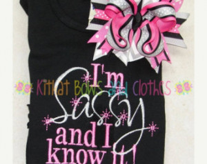 Sassy and I'm On It Applique Shirt and Matching Hairbow - Cute Sayings ...