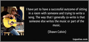 ... write a song. The way that I generally co-write is that someone else