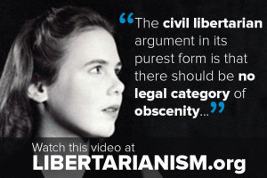 Libertarianism A Great Quote From Joan Kennedy Taylor On Obscenity