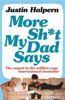 Start by marking “More Sh*t My Dad Says” as Want to Read: