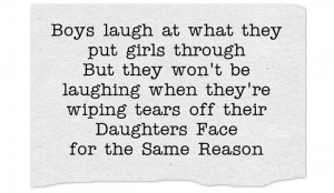 another one of my fave quotes -----> Boys-laugh-at-what-they