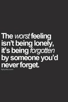 Being Forgotten Quotes
