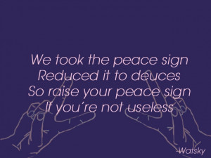 Raise your peace sign - George Watsky