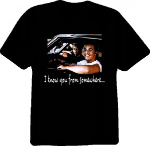 Dazed And Confused Movie Quote T Shirt