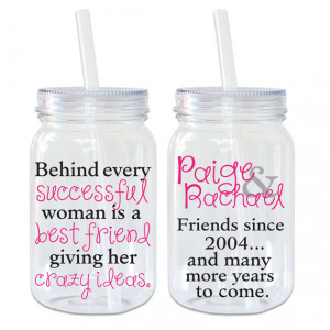 Behind Every Woman, Best Friend Quote -Mason Jar Acrylic Personalized ...