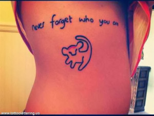 Never forget who you are - tattoos quotes - tattoo designs