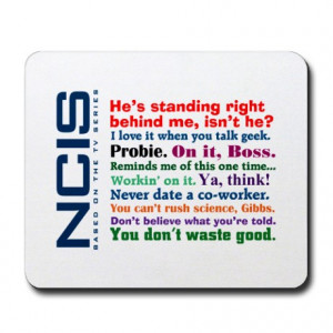 Abby Gifts > Abby Office > NCIS Quotes Mousepad