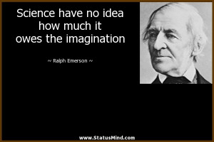 Famous Science Quotes Science have no idea how much