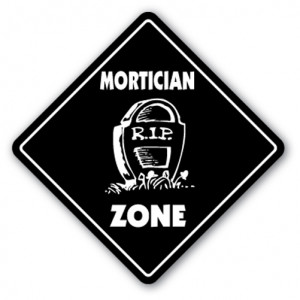 MORTICIAN ZONE Sign xing gift novelty funeral parlor casket embalming ...